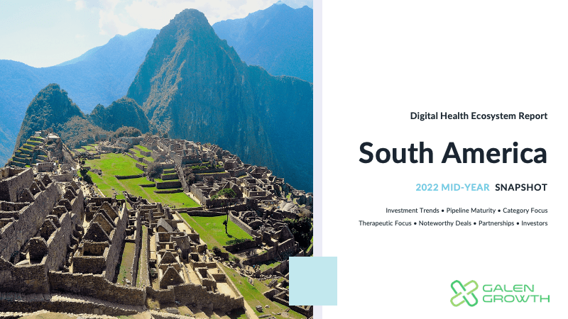 Mid-Year 2022 South America Digital Health Ecosystem Snapshot ...